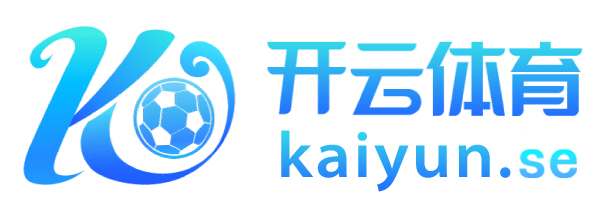 开云·体育（官网）APP下载-KAIYUN SPORTS